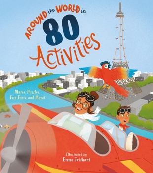 Paperback Around the World in 80 Activities: Mazes, Puzzles, Fun Facts, and More! Book