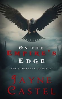 On the Empire's Edge: The Complete Duology