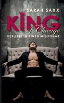 Paperback King of Chicago: Verliebt in einen Millionär [German] Book