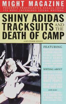 Mass Market Paperback Shiny, Adidas Track Suits and the Death of Camp: And Other Essays from Might Magazine Book