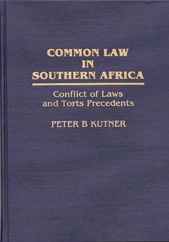 Hardcover Common Law in Southern Africa: Conflict of Laws and Torts Precedents Book