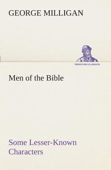 Men of the Bible; Some Lesser-Known Characters