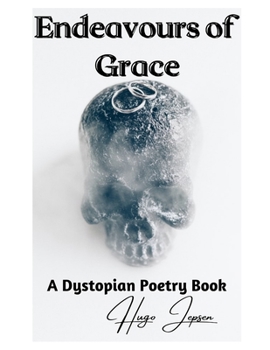 Paperback Endeavours of Grace: A Dystopian Poetry Book