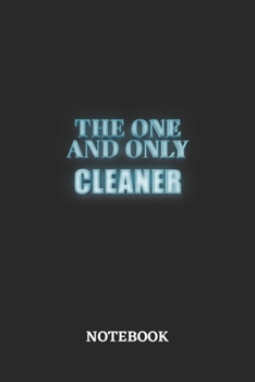 The One And Only Cleaner Notebook: 6x9 inches - 110 dotgrid pages - Greatest Passionate working Job Journal - Gift, Present Idea