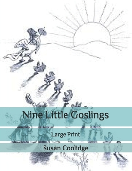 Paperback Nine Little Goslings: Large Print Book