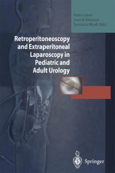 Paperback Retroperitoneoscopy and Extraperitoneal Laparoscopy in Pediatric and Adult Urology Book