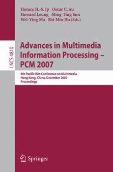 Paperback Advances in Multimedia Information Processing: PCM 2007 Book