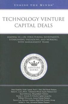 Paperback Technology Venture Capital Deals: Leading VCs on Structuring Investments, Establishing Valuations, and Working with Management Teams Book