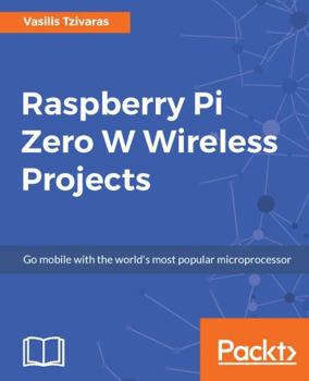 Paperback Raspberry Pi Zero W Wireless Projects Book