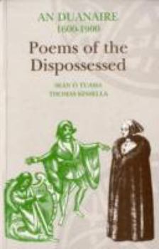 Hardcover An Duanaire, 1600-1900: Poems of the Dispossessed Book