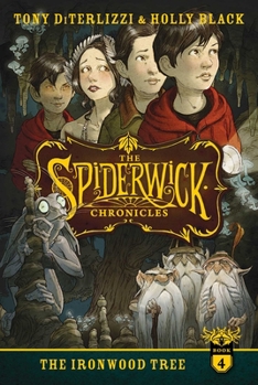The Ironwood Tree - Book #4 of the Spiderwick Chronicles