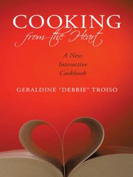 Hardcover Cooking from the Heart: A New Interactive Cookbook Book