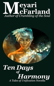 Paperback Ten Days of Harmony: A Tales of Unification Novella Book