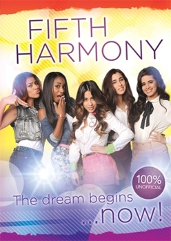 Hardcover Fifth Harmony - The Dream Begins... Book