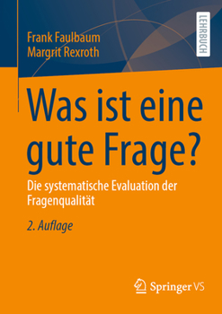 Paperback Was Ist Eine Gute Frage?: Die Systematische Evaluation Der Fragenqualität [German] Book