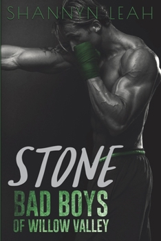 Stone - Book #2 of the Bad Boys of Willow Valley
