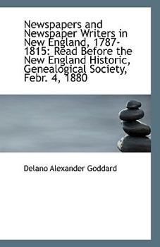 Paperback Newspapers and Newspaper Writers in New England, 1787-1815: Read Before the New England Historic, GE Book