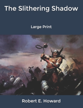 Paperback The Slithering Shadow: Large Print Book