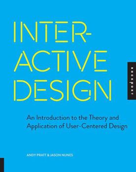 Paperback Interactive Design: An Introduction to the Theory and Application of User-Centered Design Book