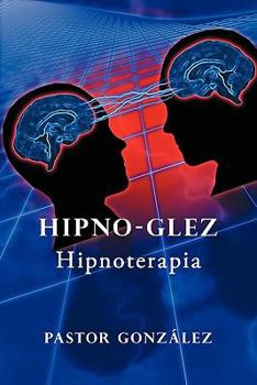 Paperback Hipno-Glez: Hipnoterapia [Spanish] Book