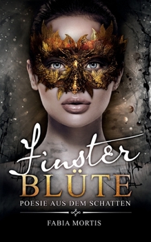 Paperback Finsterbl?te: Poesie Aus Dem Schatten [German] Book