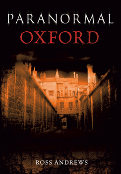 Paranormal Oxford - Book  of the Amberley True Ghost Stories