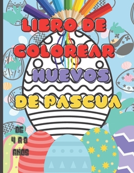 Paperback libro de colorear huevos de pascua: libro de colorear huevos de Pascua para niños de 4 a 8 años, mixto para colorear niña y niño [French] Book