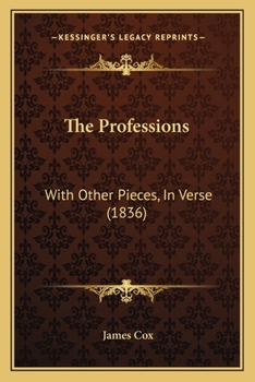 Paperback The Professions: With Other Pieces, In Verse (1836) Book