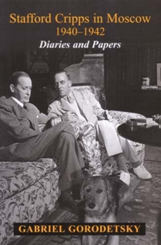Paperback Stafford Cripps in Moscow 1940-1942: Diaries and Papers Book