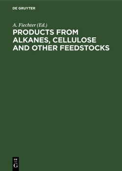 Hardcover Products from Alkanes, Cellulose and Other Feedstocks Book