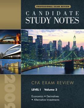 Paperback Candidate Study Notes, Level 1, Volume 3: CFA Exam Review; Economics, Derivatives, Alternative Investments Book