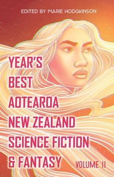 Paperback Year's Best Aotearoa New Zealand Science Fiction & Fantasy: Volume 2 Book