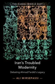 Hardcover Iran's Troubled Modernity: Debating Ahmad Fardid's Legacy Book