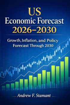 Paperback US Economic Forecast 2026-2030: Growth, Inflation, and Policy Forecast Through 2030 Book