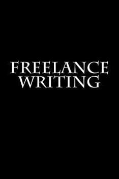 Paperback Freelance Writing: Notebook Book