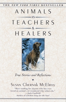 Paperback Animals as Teachers and Healers: True Stories and Reflections Book