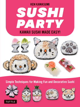 Paperback Sushi Party: Kawaii Sushi Made Easy! Book