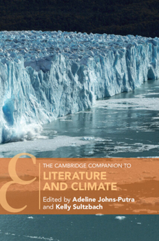 Hardcover The Cambridge Companion to Literature and Climate Book