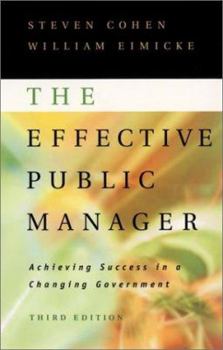 Hardcover The Effective Public Manager: Achieving Success in a Changing Government Book