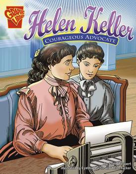 Helen Keller: Courageous Advocate - Book  of the Graphic Library: Graphic Biographies