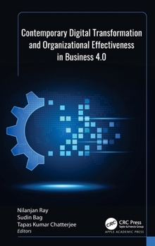 Hardcover Contemporary Digital Transformation and Organizational Effectiveness in Business 4.0 Book