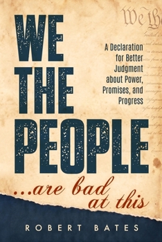 Paperback We The People... Are Bad At This Book
