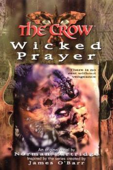 The Crow: Wicked Prayer - Book #7 of the Crow Novels