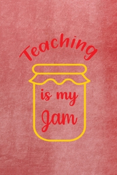 Paperback Teaching Is My Jam: All Purpose 6x9 Blank Lined Notebook Journal Way Better Than A Card Trendy Unique Gift Red Texture Teacher Book
