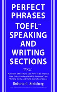 Perfect Phrases for the TOEFL Speaking and Writing Sections - Book  of the Perfect Phrases