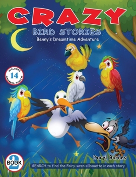 Paperback Crazy Bird Stories: Benny's Dreamtime Adventure Book 2 Book