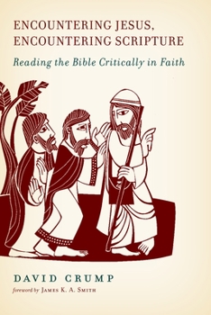 Paperback Encountering Jesus, Encountering Scripture: Reading the Bible Critically in Faith Book