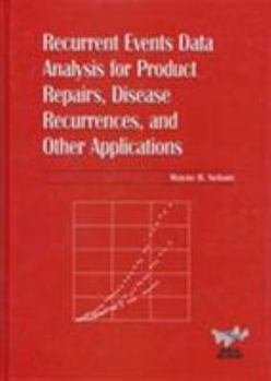 Hardcover Recurrent Events Data Analysis for Product Repairs, Disease Recurrences, and Other Applicatons Book