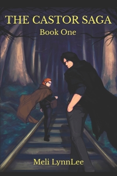 Paperback The Castor Saga: Book 1: Train Tracks to the Sea Book