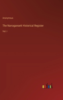 Hardcover The Narragansett Historical Register: Vol. I Book